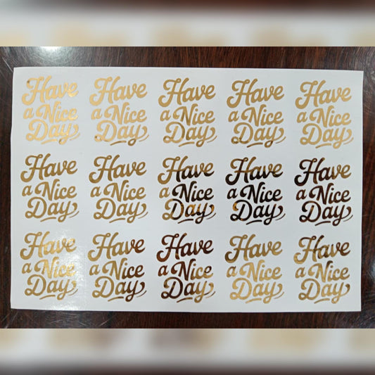 Vinyl Sticker Sheet - Have a Nice Day
